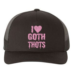 I Love Goth Thots Yupoong Adult 5-Panel Trucker Hat