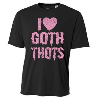 I Love Goth Thots Cooling Performance Crew T-Shirt