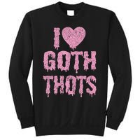 I Love Goth Thots Sweatshirt