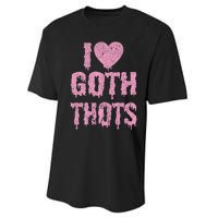 I Love Goth Thots Performance Sprint T-Shirt