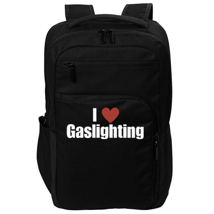 I Love Gaslighting Impact Tech Backpack