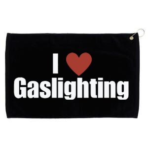 I Love Gaslighting Grommeted Golf Towel