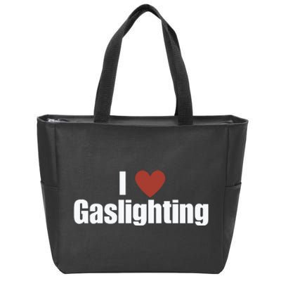 I Love Gaslighting Zip Tote Bag