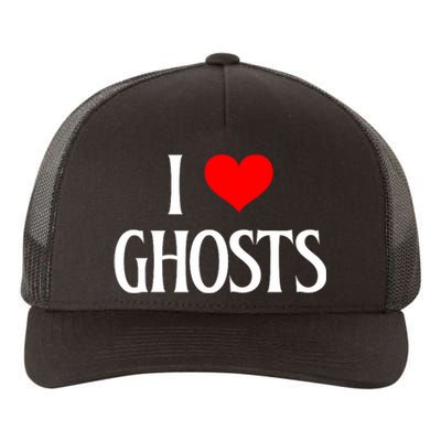 I Love Ghosts I Heart Ghosts Halloween Wraith Ghost Lover Yupoong Adult 5-Panel Trucker Hat