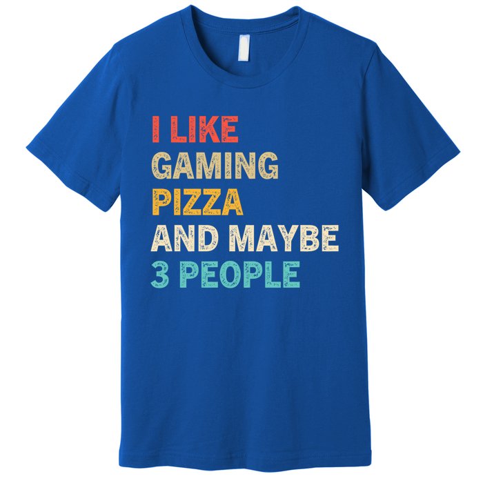 I Like Gaming Pizza And Maybe 3 People Funny Gamer Vintage Meaningful Gift Premium T-Shirt