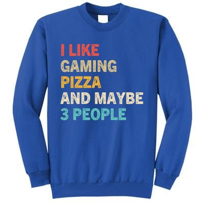 I Like Gaming Pizza And Maybe 3 People Funny Gamer Vintage Meaningful Gift Tall Sweatshirt