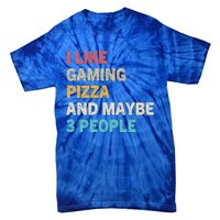 I Like Gaming Pizza And Maybe 3 People Funny Gamer Vintage Meaningful Gift Tie-Dye T-Shirt