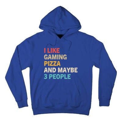 I Like Gaming Pizza And Maybe 3 People Funny Gamer Vintage Meaningful Gift Tall Hoodie