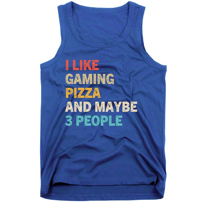 I Like Gaming Pizza And Maybe 3 People Funny Gamer Vintage Meaningful Gift Tank Top