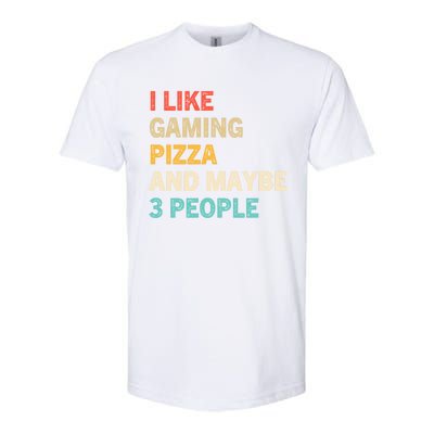 I Like Gaming Pizza And Maybe 3 People Funny Gamer Vintage Meaningful Gift Softstyle CVC T-Shirt