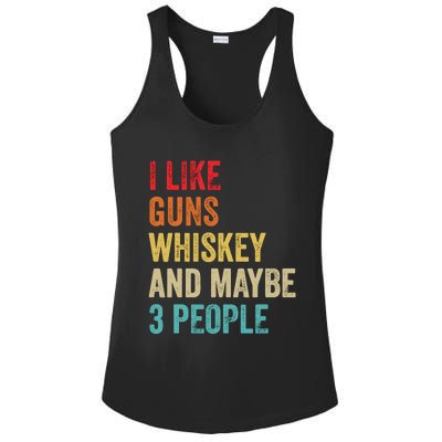 I Like Guns Whiskey & Maybe 3 People Bourbon Drinking Gift Ladies PosiCharge Competitor Racerback Tank