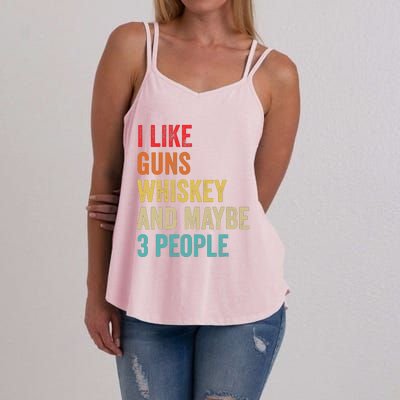 I Like Guns Whiskey & Maybe 3 People Bourbon Drinking Gift Women's Strappy Tank