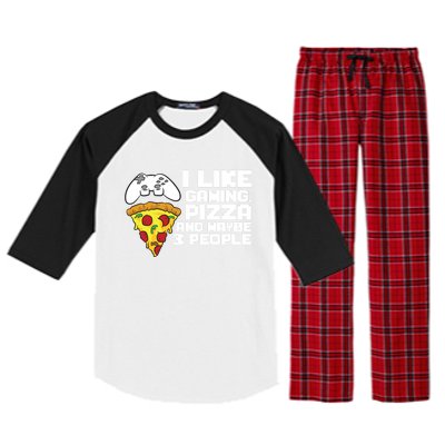 I Like Gaming Pizza And Maybe Like 3 People Gift Raglan Sleeve Pajama Set