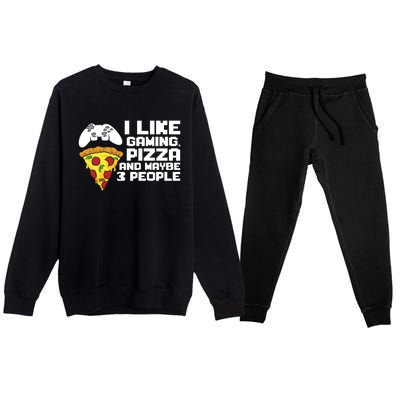 I Like Gaming Pizza And Maybe Like 3 People Gift Premium Crewneck Sweatsuit Set