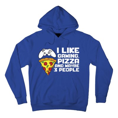 I Like Gaming Pizza And Maybe Like 3 People Gift Hoodie