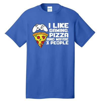 I Like Gaming Pizza And Maybe Like 3 People Gift Tall T-Shirt