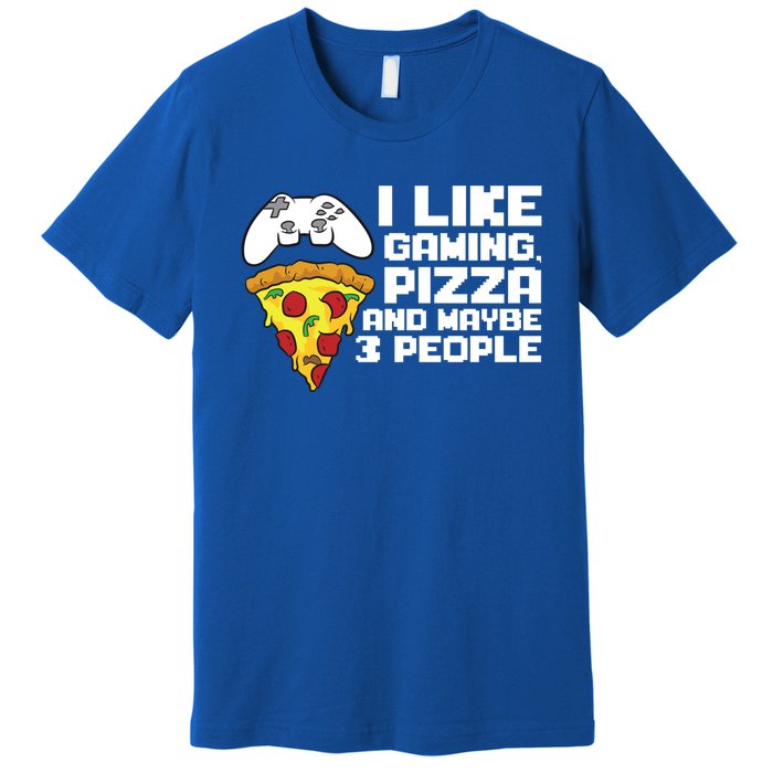 I Like Gaming Pizza And Maybe Like 3 People Gift Premium T-Shirt