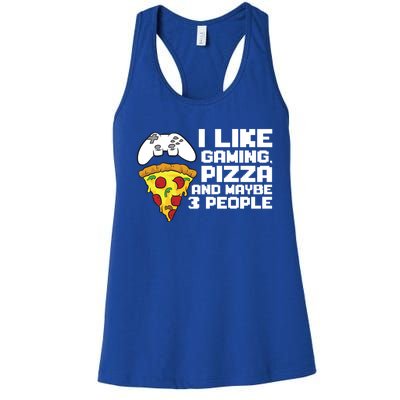 I Like Gaming Pizza And Maybe Like 3 People Gift Women's Racerback Tank