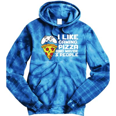 I Like Gaming Pizza And Maybe Like 3 People Gift Tie Dye Hoodie