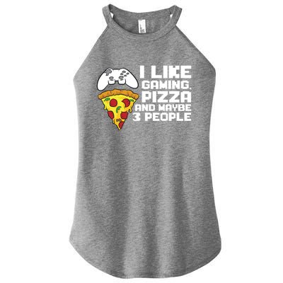 I Like Gaming Pizza And Maybe Like 3 People Gift Women's Perfect Tri Rocker Tank