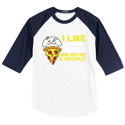 I Like Gaming Pizza And Maybe Like 3 People Gift Baseball Sleeve Shirt