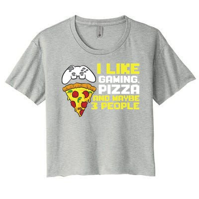 I Like Gaming Pizza And Maybe Like 3 People Gift Women's Crop Top Tee