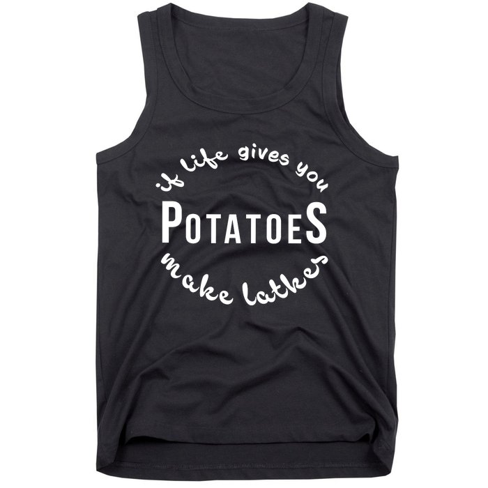 If Life Gives You Patatoes Make Latkes Jewish Hanukkah Jewish Tank Top