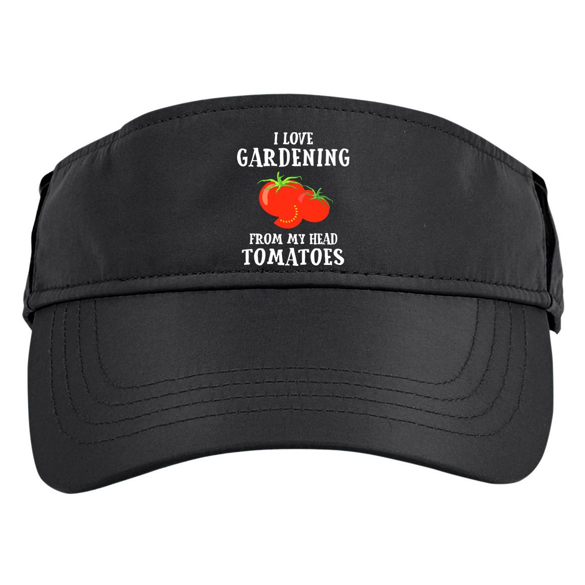 I Love Gardening From My Head Tomatoes Funny Gardener Tee Adult Drive Performance Visor