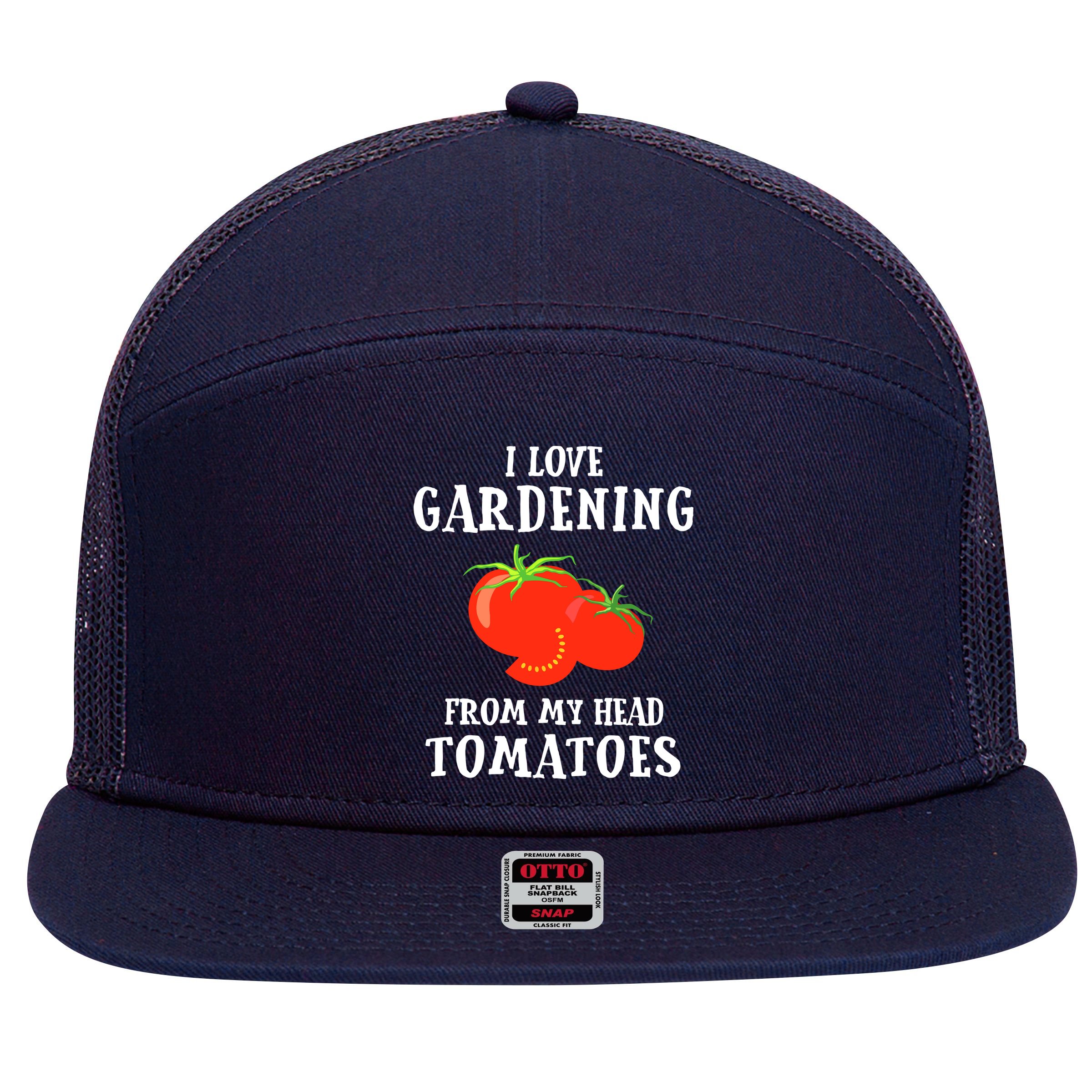 I Love Gardening From My Head Tomatoes Funny Gardener Tee 7 Panel Mesh Trucker Snapback Hat