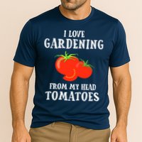 I Love Gardening From My Head Tomatoes Funny Gardener Tee Cooling Performance Crew T-Shirt