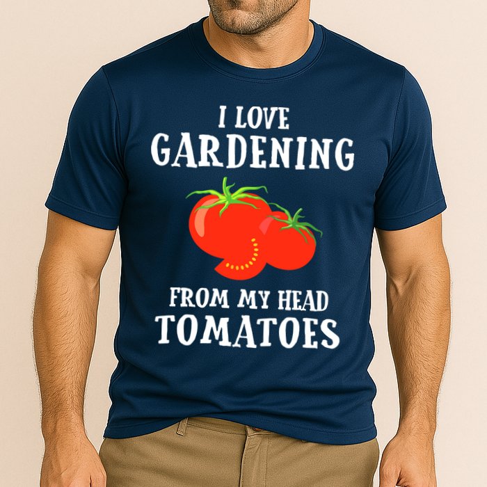 I Love Gardening From My Head Tomatoes Funny Gardener Tee Cooling Performance Crew T-Shirt