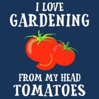 I Love Gardening From My Head Tomatoes Funny Gardener Tee Cooling Performance Crew T-Shirt