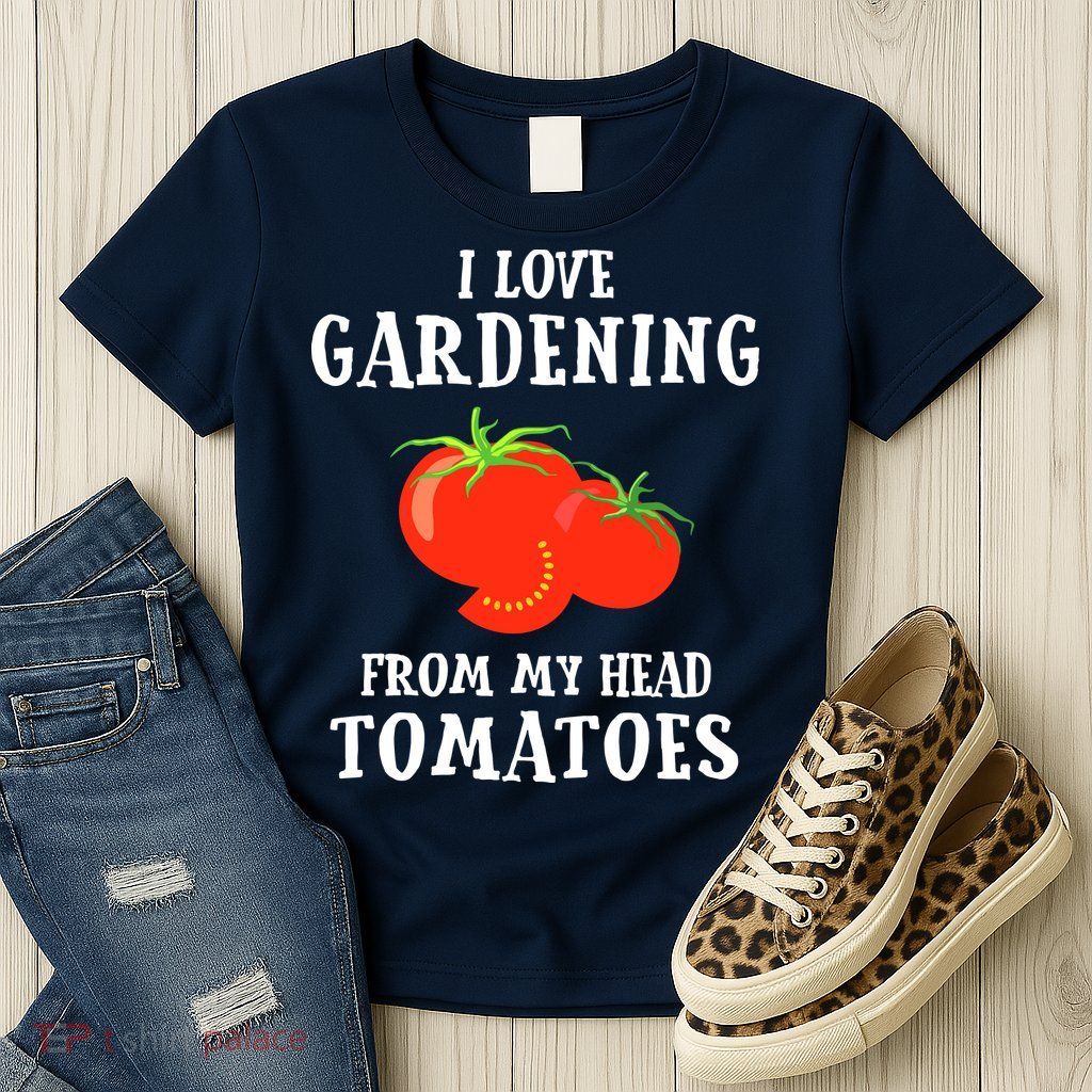 I Love Gardening From My Head Tomatoes Funny Gardener Tee Womens T-Shirt
