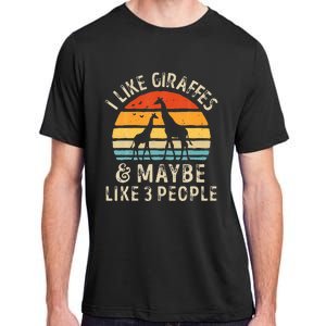 I Like Giraffes And Maybe 3 People Funny Giraffe Lover Retro Adult ChromaSoft Performance T-Shirt