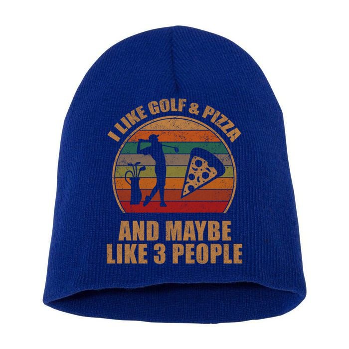 I Like Golf And Pizza And Maybe Like 3 People Retro Funny Cool Gift Short Acrylic Beanie