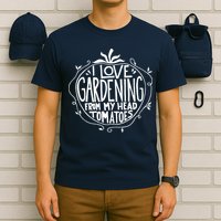 I Love Gardening From My Head Tomatoes Funny Gardener Tee T-Shirt