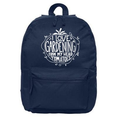 I Love Gardening From My Head Tomatoes Funny Gardener Tee 16 in Basic Backpack