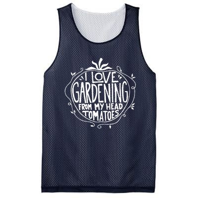 I Love Gardening From My Head Tomatoes Funny Gardener Tee Mesh Reversible Basketball Jersey Tank