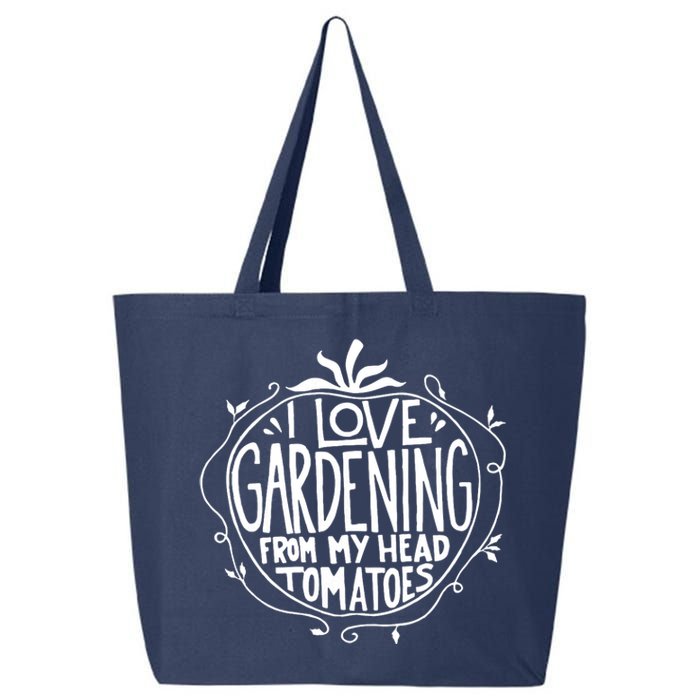 I Love Gardening From My Head Tomatoes Funny Gardener Tee 25L Jumbo Tote