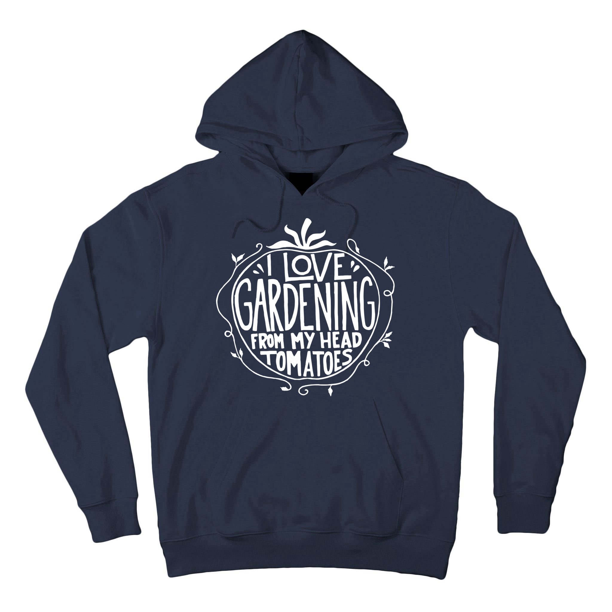 I Love Gardening From My Head Tomatoes Funny Gardener Tee Tall Hoodie