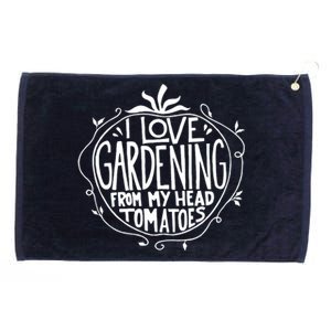 I Love Gardening From My Head Tomatoes Funny Gardener Tee Grommeted Golf Towel