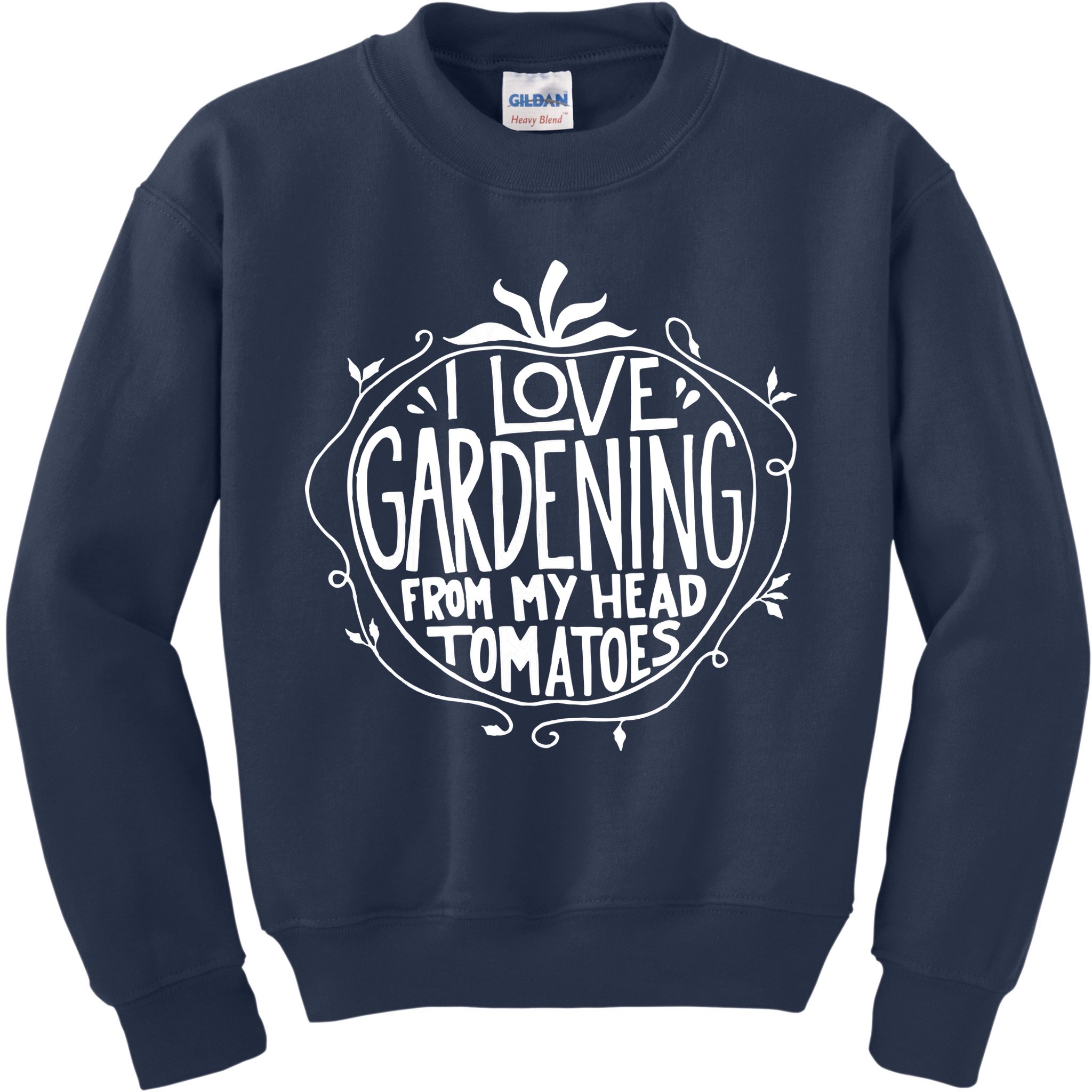I Love Gardening From My Head Tomatoes Funny Gardener Tee Kids Sweatshirt