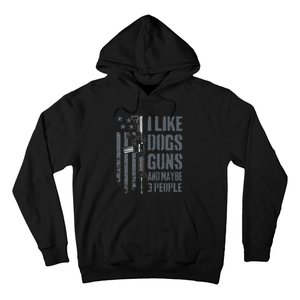 I Like Guns Dogs And Maybe 3 People Funny Dog Lover Gun Hoodie