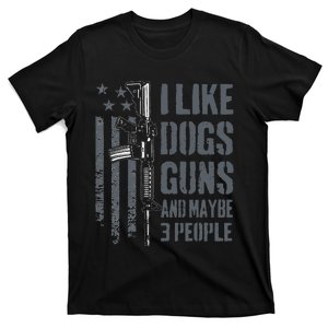 I Like Guns Dogs And Maybe 3 People Funny Dog Lover Gun T-Shirt