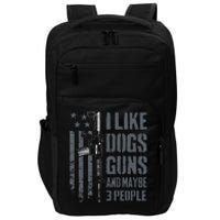 I Like Guns Dogs And Maybe 3 People Funny Dog Lover Gun Impact Tech Backpack