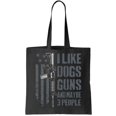 I Like Guns Dogs And Maybe 3 People Funny Dog Lover Gun Tote Bag