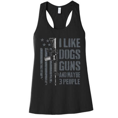 I Like Guns Dogs And Maybe 3 People Funny Dog Lover Gun Women's Racerback Tank