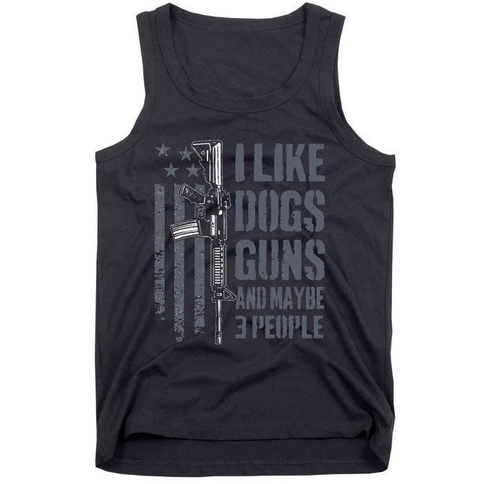 I Like Guns Dogs And Maybe 3 People Funny Dog Lover Gun Tank Top