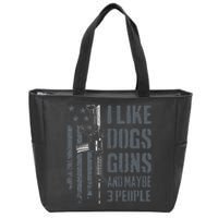 I Like Guns Dogs And Maybe 3 People Funny Dog Lover Gun Zip Tote Bag