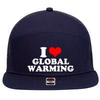 I Love Global Warming Climate Change 7 Panel Mesh Trucker Snapback Hat